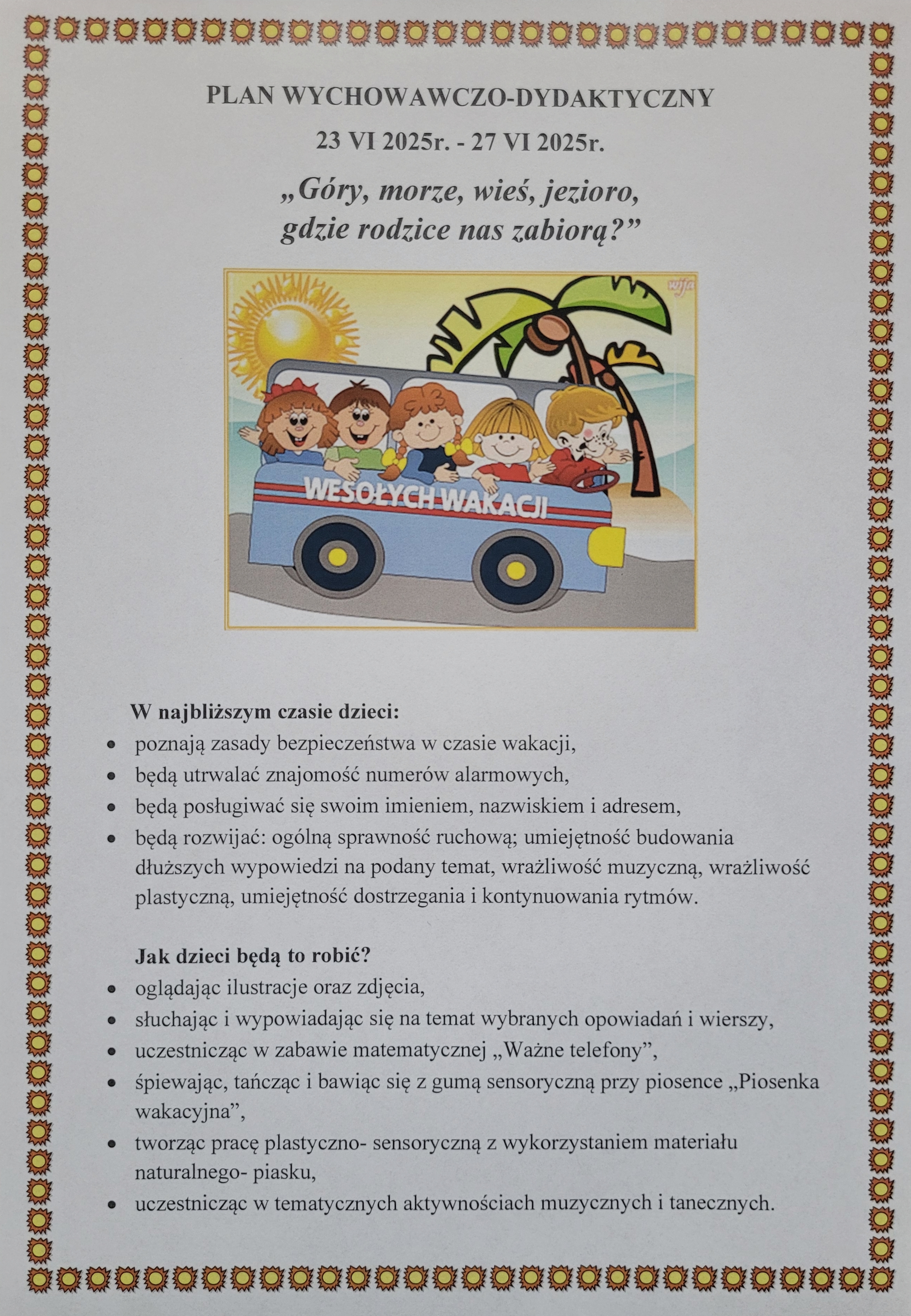 „Góry, morze, wieś, jezioro, gdzie rodzice nas zabiorą?”